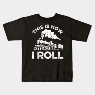 This Is How I Roll Train Engineer & Railroad Lovers Kids T-Shirt